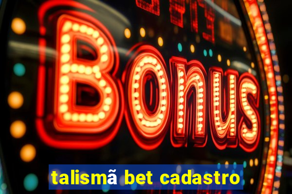 talismã bet cadastro