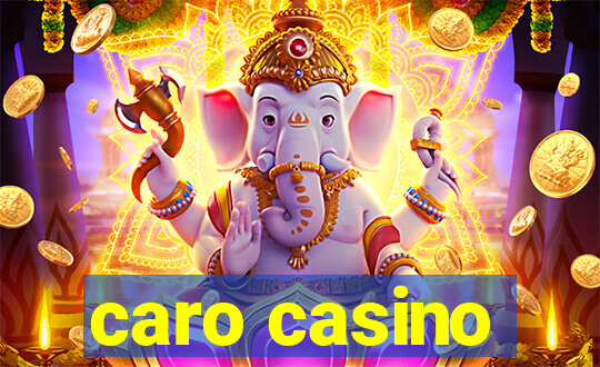 caro casino