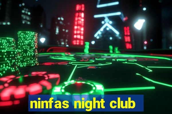 ninfas night club