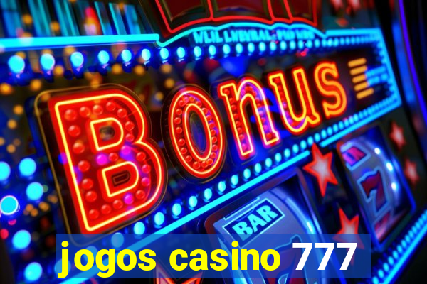 jogos casino 777