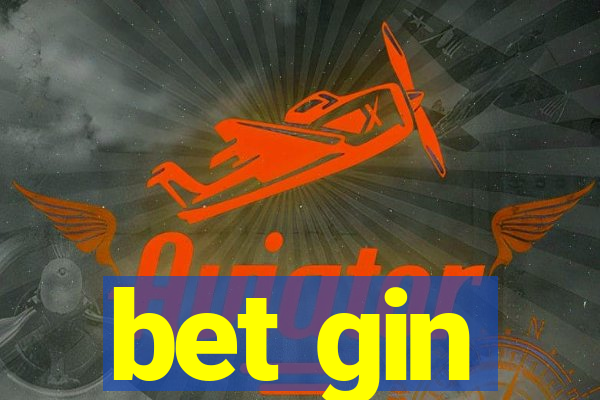 bet gin