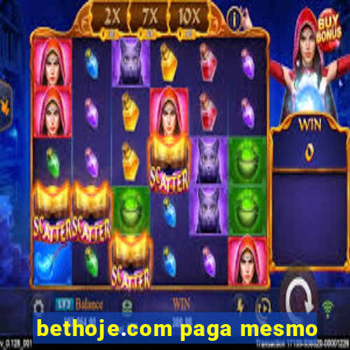 bethoje.com paga mesmo