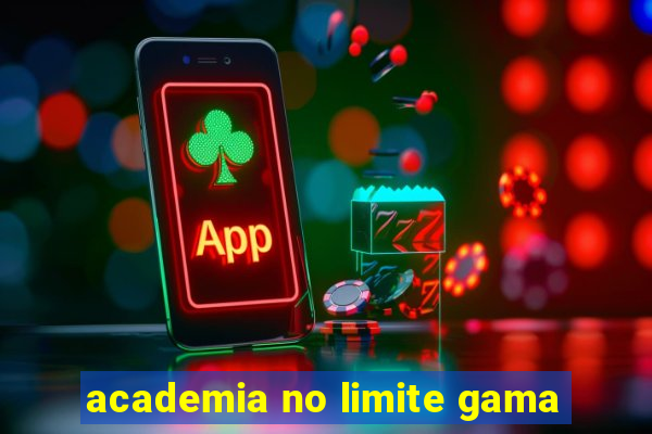 academia no limite gama