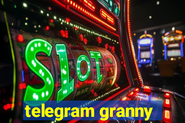 telegram granny