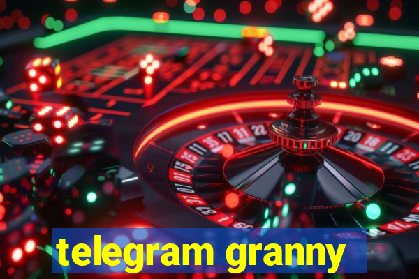 telegram granny