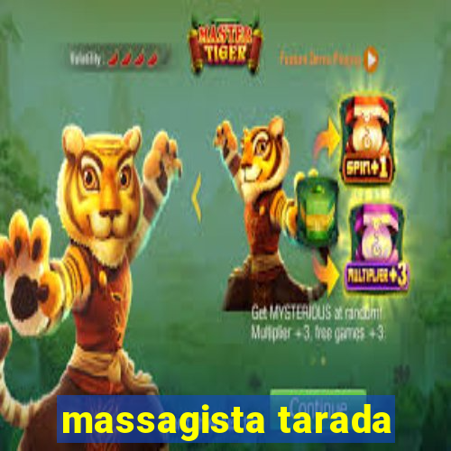 massagista tarada