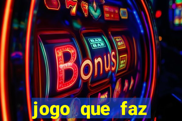 jogo que faz ganhar dinheiro