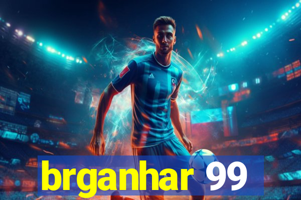 brganhar 99