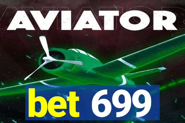 bet 699