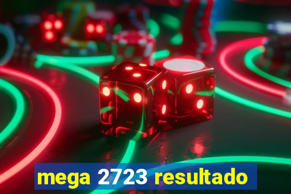 mega 2723 resultado