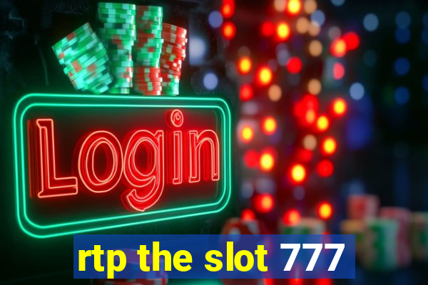 rtp the slot 777