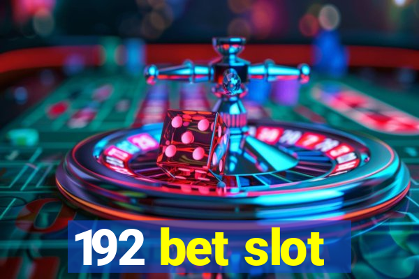 192 bet slot