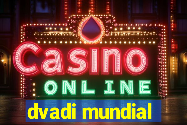 dvadi mundial