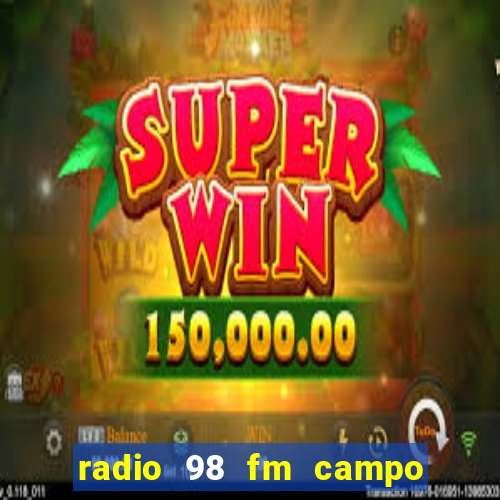 radio 98 fm campo formoso bahia