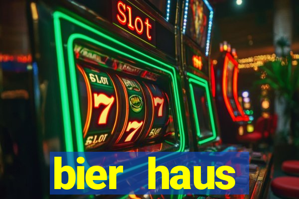 bier haus oktoberfest slot