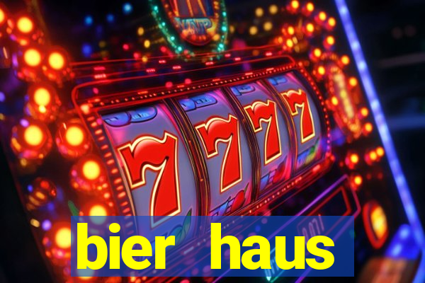 bier haus oktoberfest slot