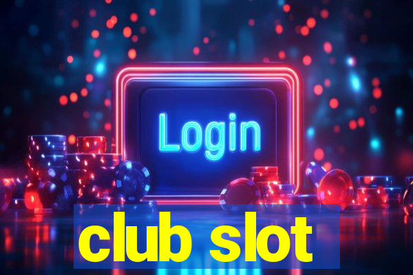 club slot