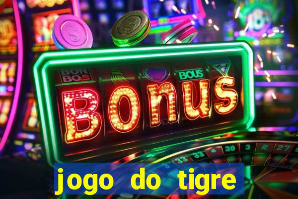 jogo do tigre jogar gratis