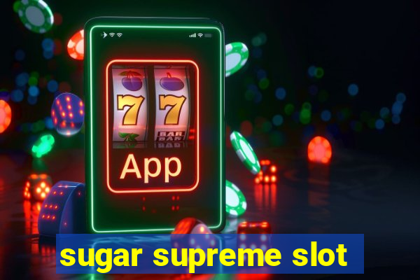 sugar supreme slot