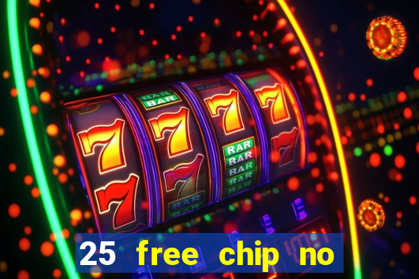 25 free chip no deposit pure casino