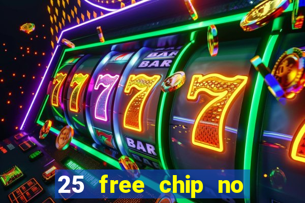 25 free chip no deposit pure casino