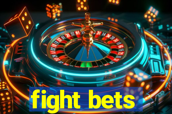 fight bets