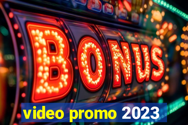 video promo 2023