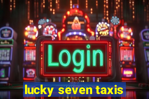 lucky seven taxis