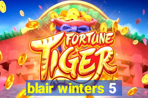 blair winters 5