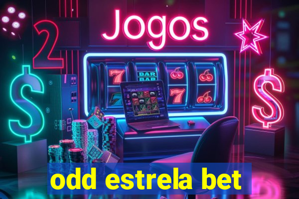 odd estrela bet