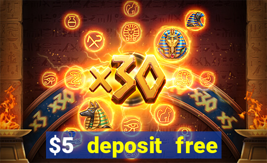 $5 deposit free spins casino