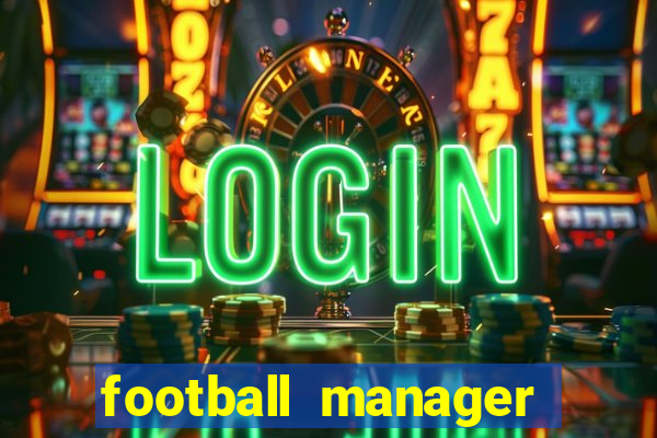 football manager 2021 touch 21.4.0 apk