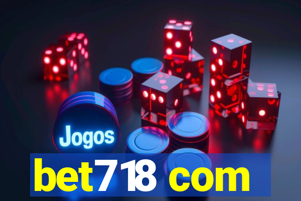 bet718 com