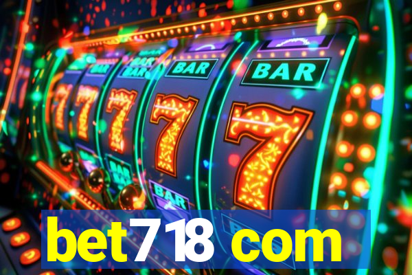 bet718 com