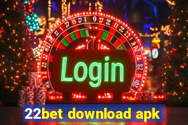 22bet download apk