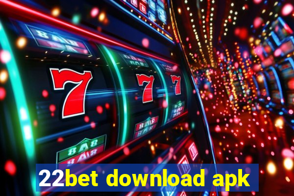 22bet download apk