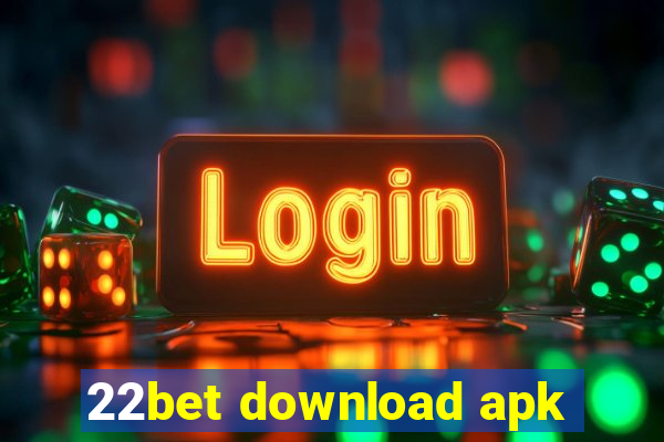 22bet download apk