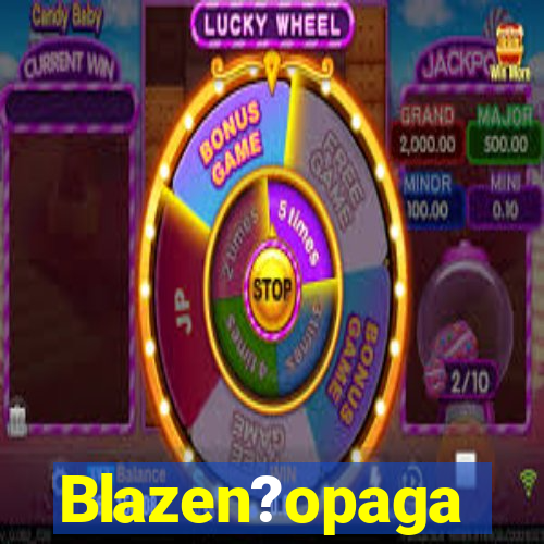 Blazen?opaga