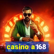 casino a168