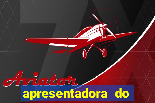 apresentadora do esporte espetacular nua