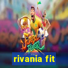 rivania fit