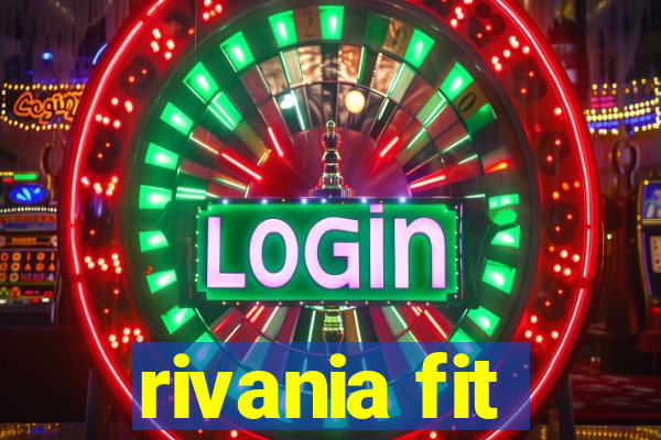 rivania fit