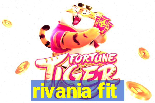 rivania fit