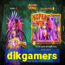 dikgamers