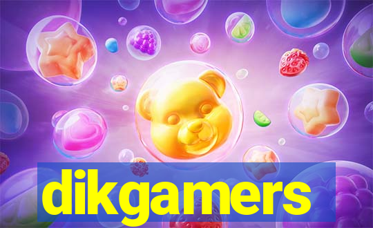 dikgamers