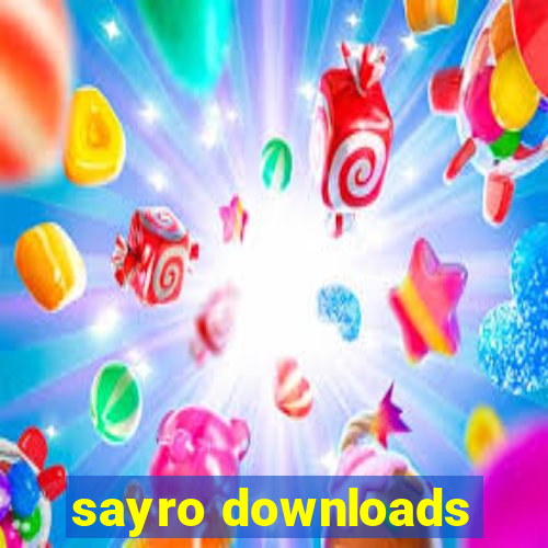 sayro downloads