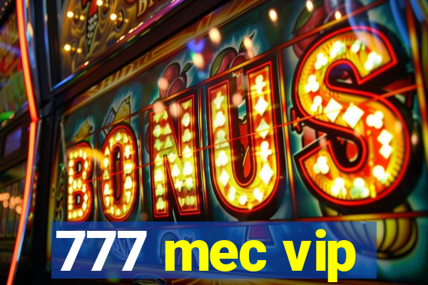 777 mec vip