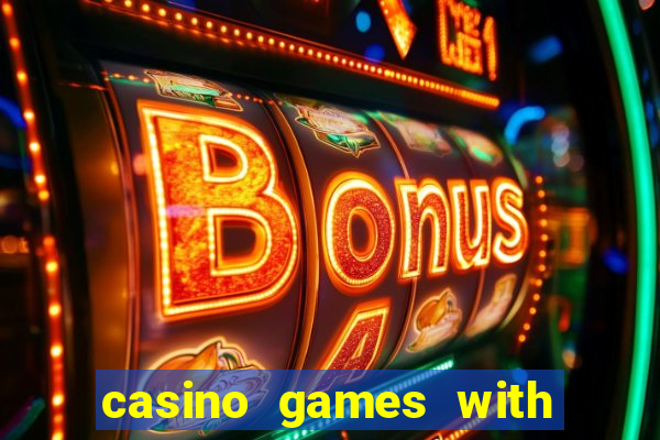 casino games with real money