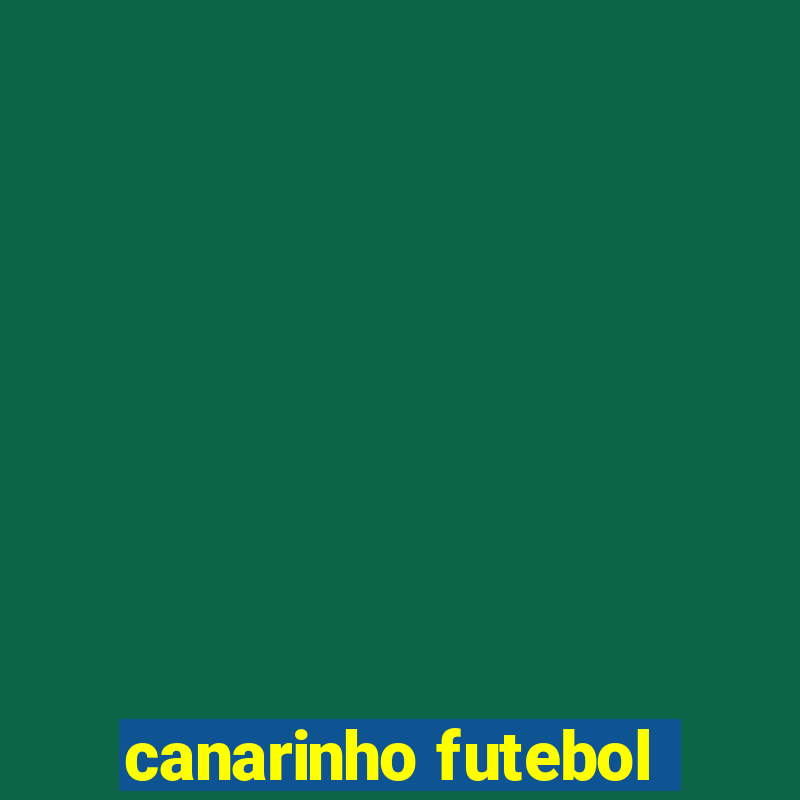 canarinho futebol