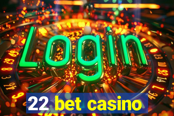 22 bet casino